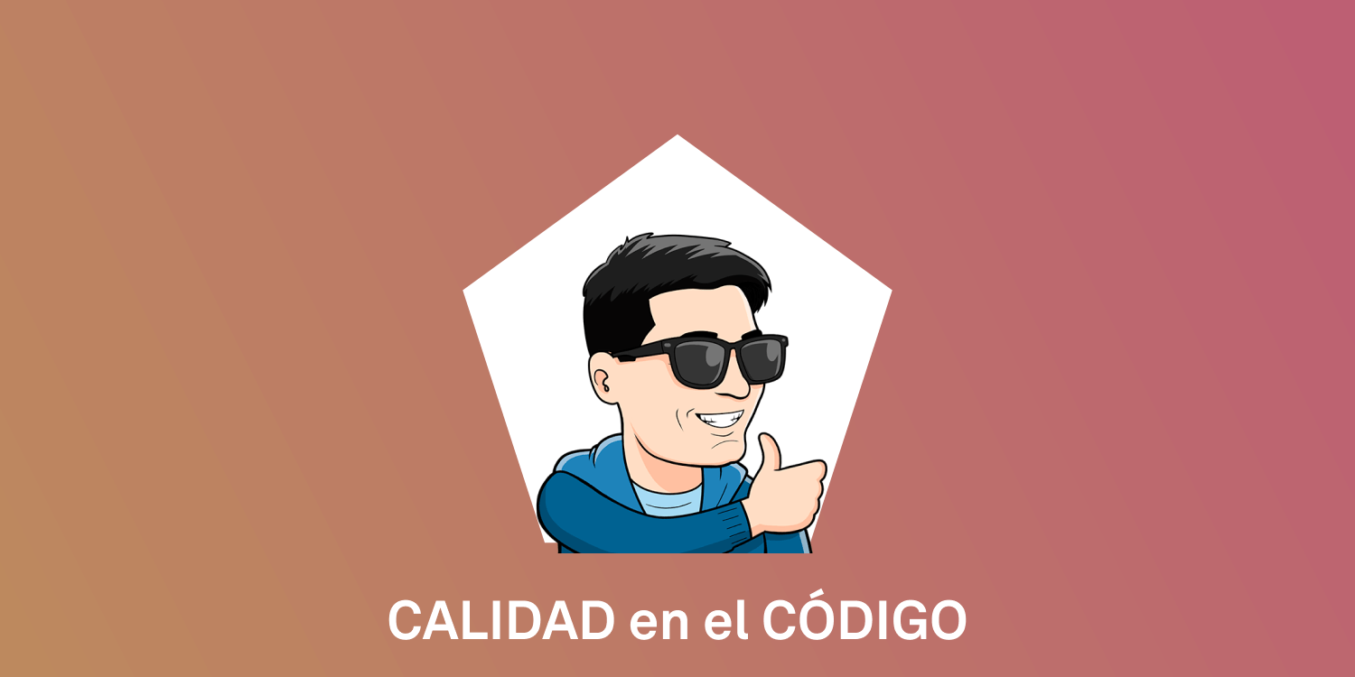 Calidad en el Código [TOPIC#7]