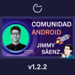 COMUNIDAD ANDROID y su IMPORTANCIA con JIMMY SÁENZ