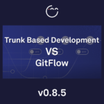 Trunk-Based Development Vs Git Flow