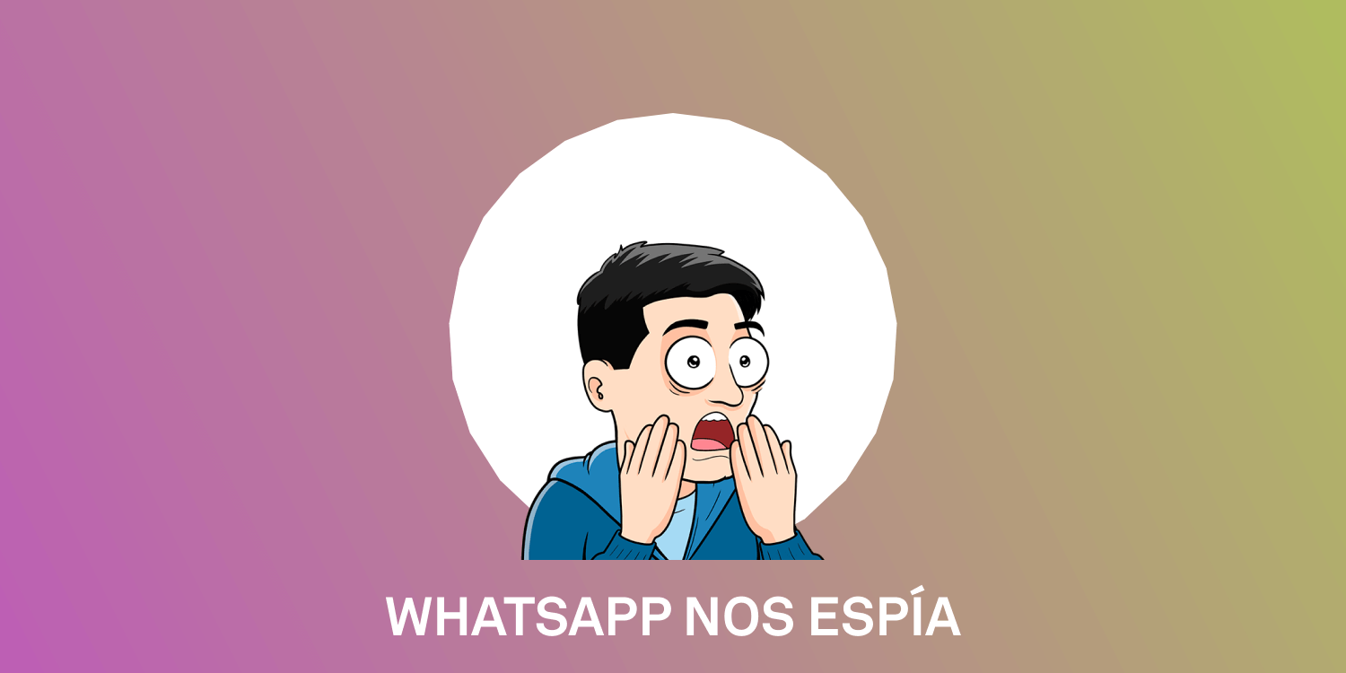 WhatsApp NOS ESPÍA 👀