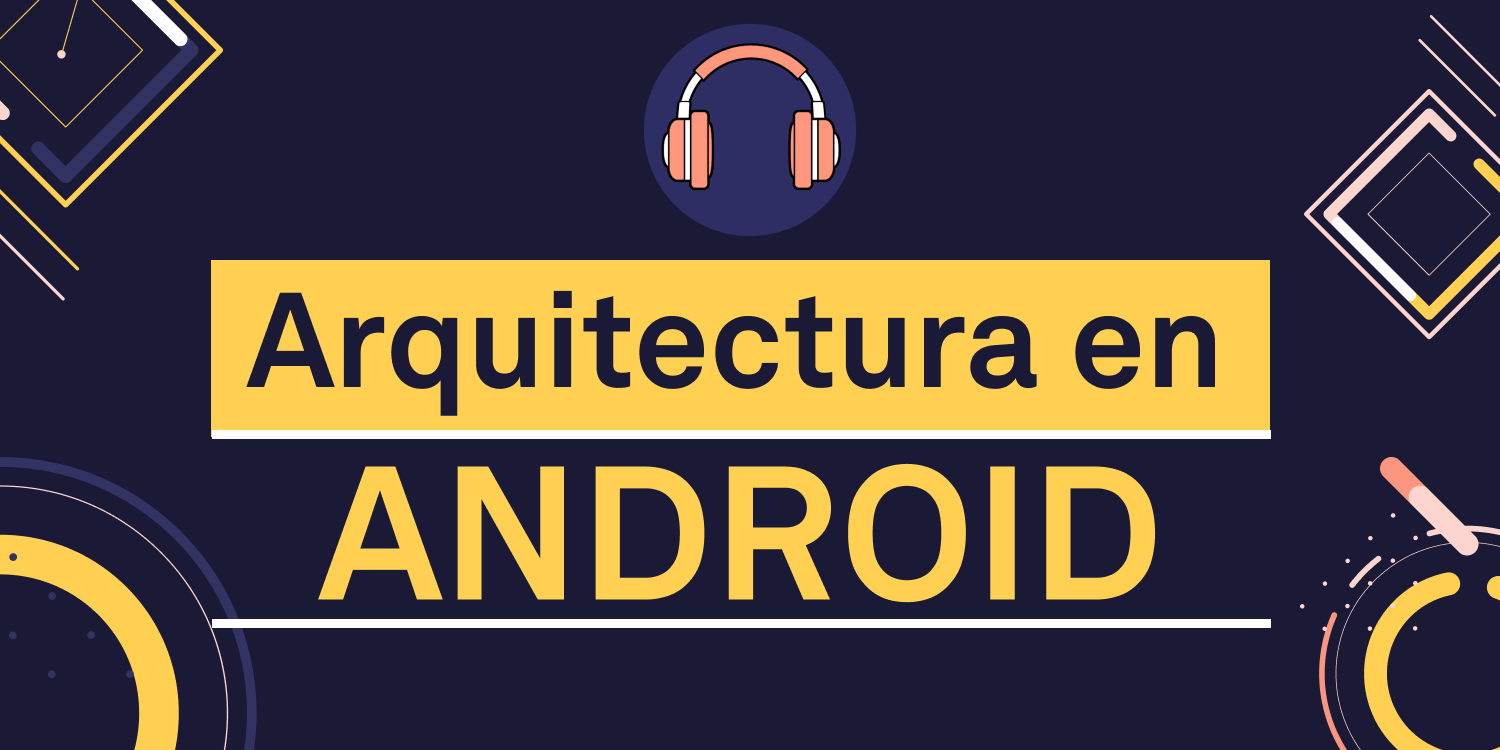 Audiocurso de Arquitectura en Android