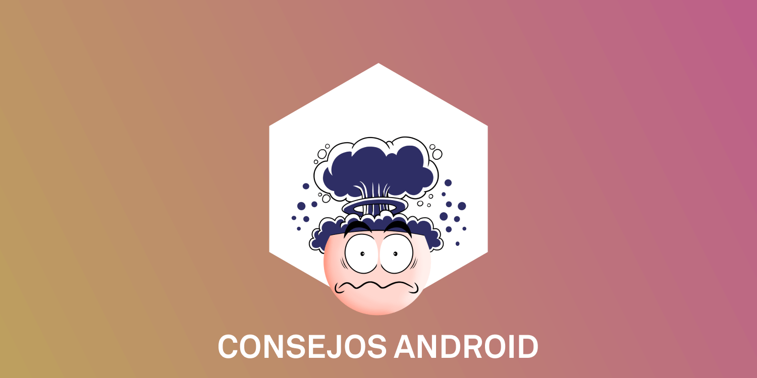 consejos android developer