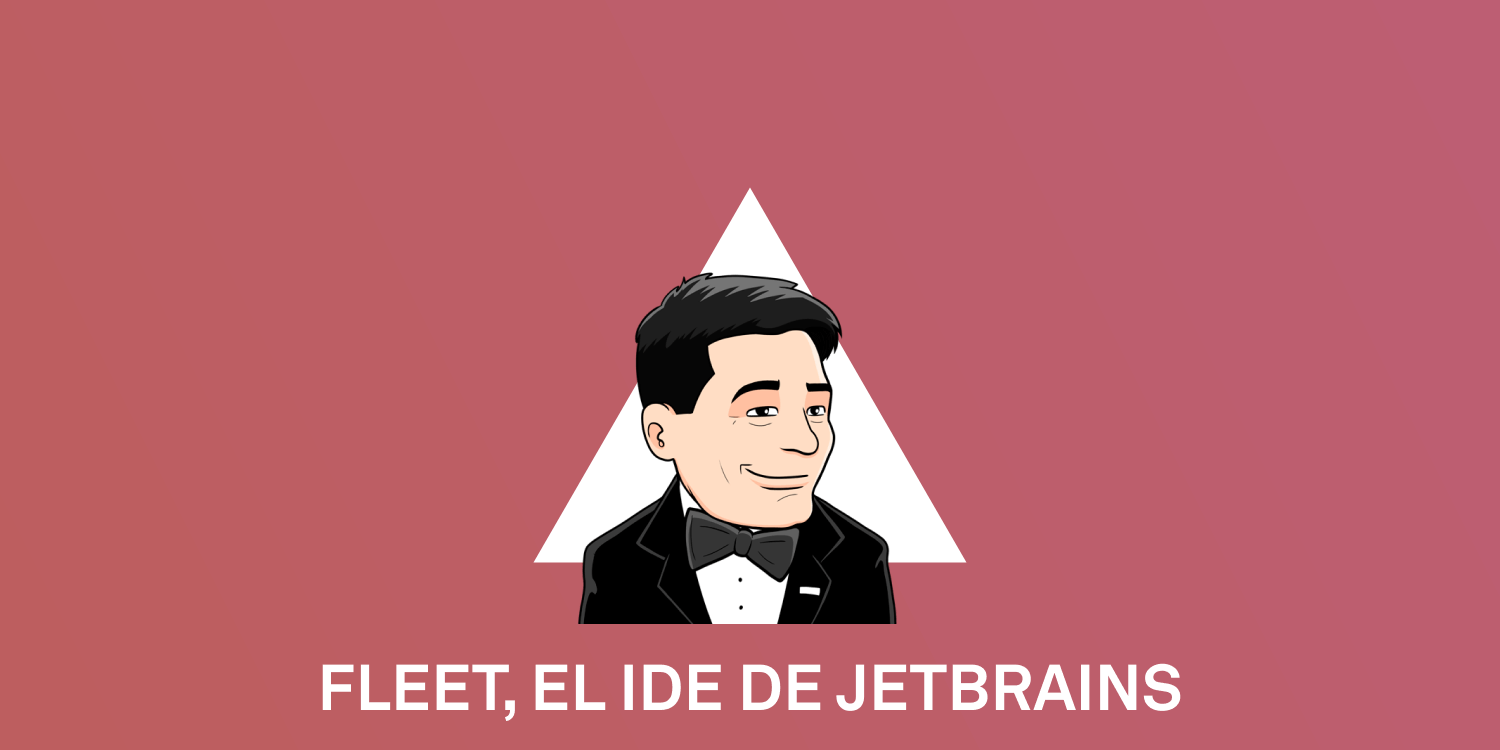 Fleet, el nuevo IDE de JetBrains que va a cambiar el modo en el que trabajamos