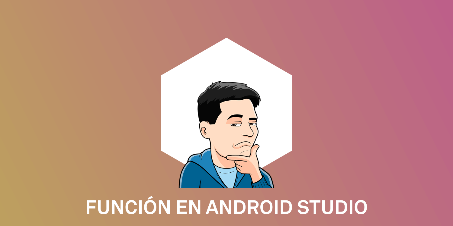 función en android studio