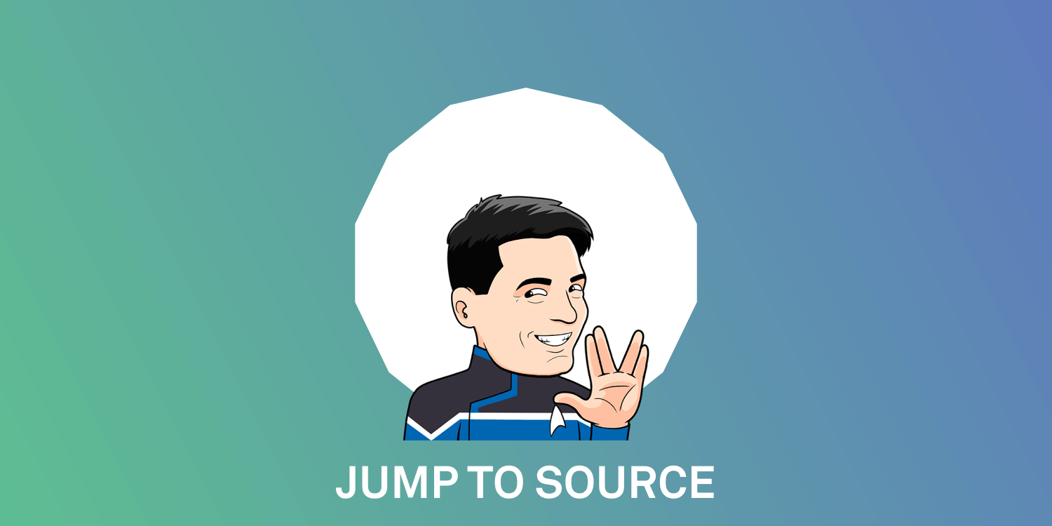 F4 – Jump to Source