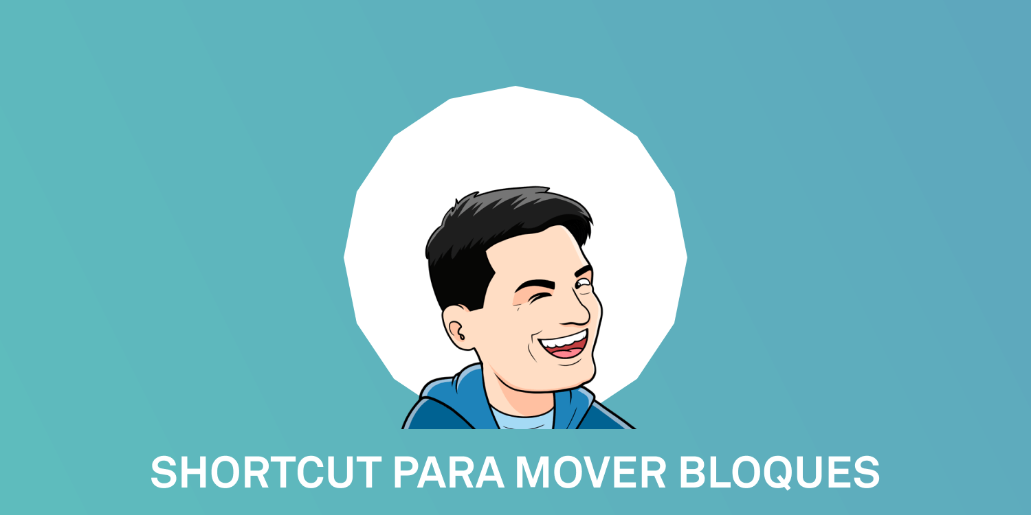 shortcut para mover bloques