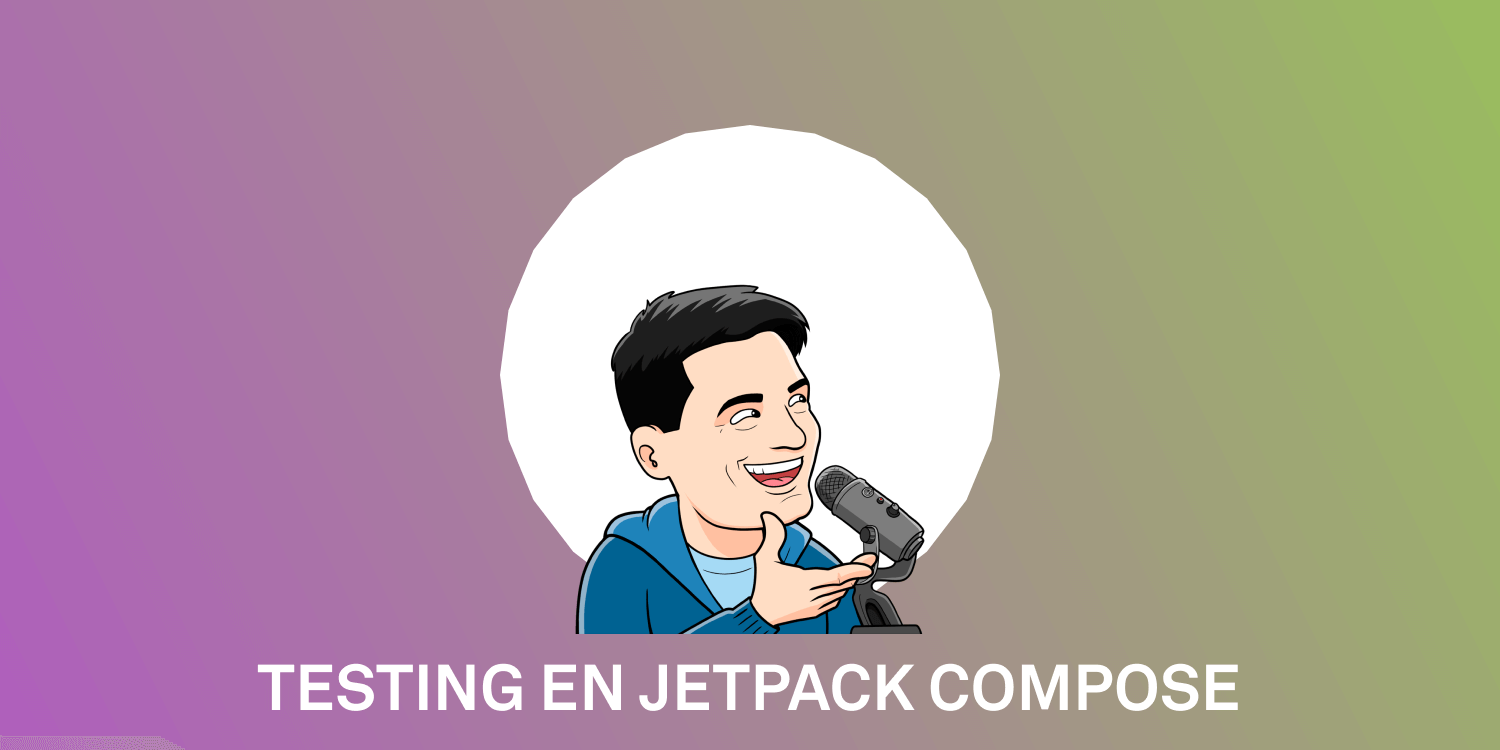MIGUEL SESMA nos explica si los TESTS con Jetpack Compose son UNITARIOS